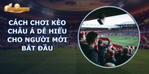 Cách Chơi Kèo Châu Á