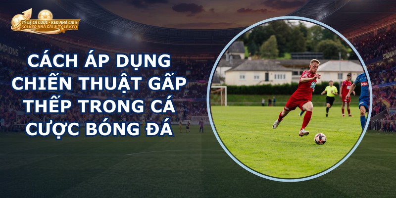 Chiến Thuật Gấp Thếp