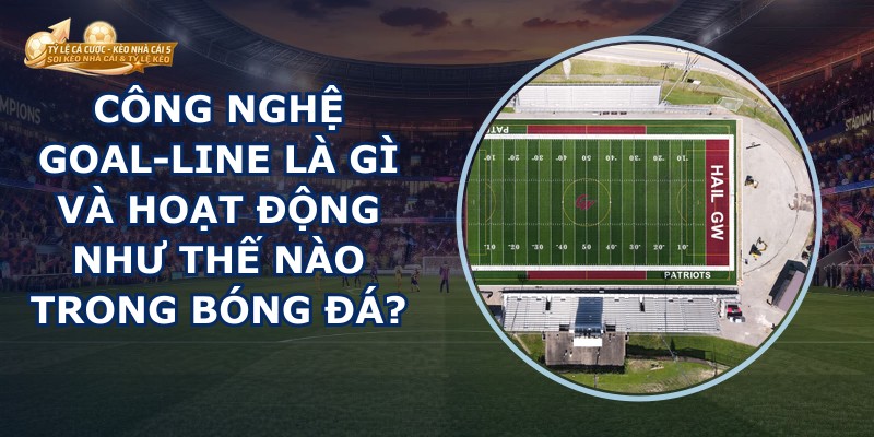 Công Nghệ Goal-line