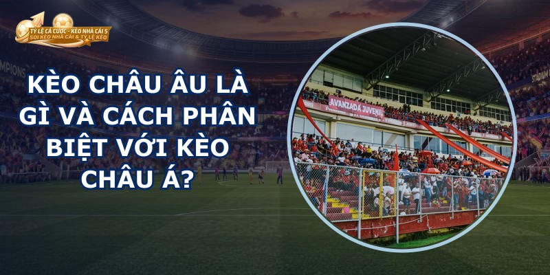 Kèo Châu Âu