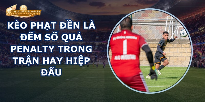 Kèo Phạt Đền