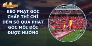 Kèo Phạt Góc Chấp