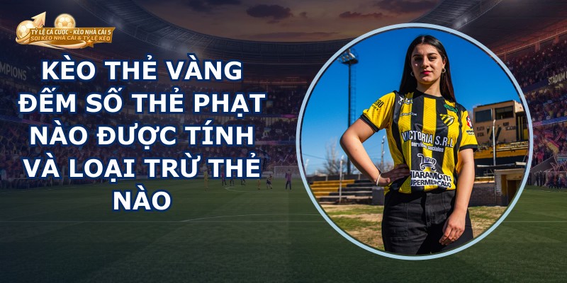 Kèo Thẻ Vàng