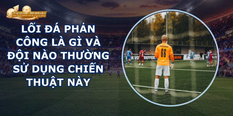 Lối Đá Phản Công