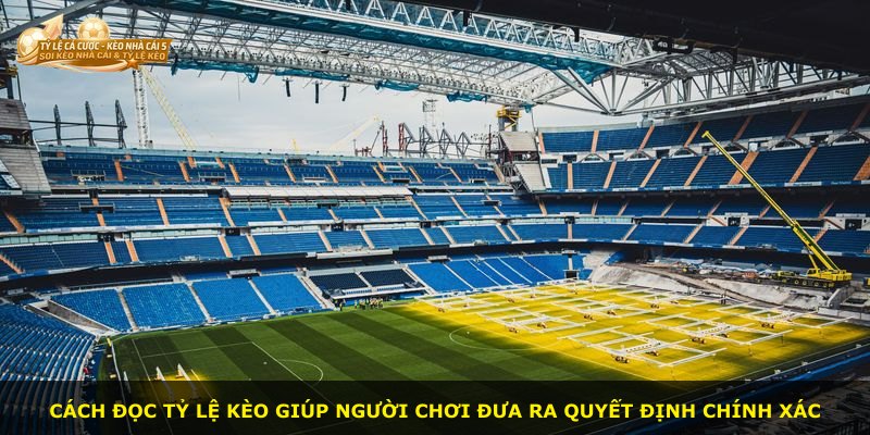 Cách đọc tỷ lệ kèo giúp người chơi đưa ra quyết định chính xác