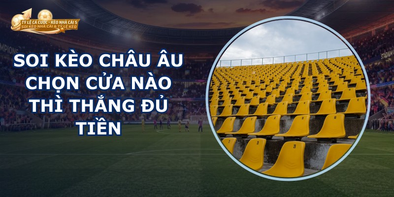 Soi Kèo Châu Âu