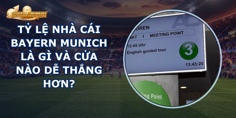 Tỷ Lệ Nhà Cái Bayern Munich