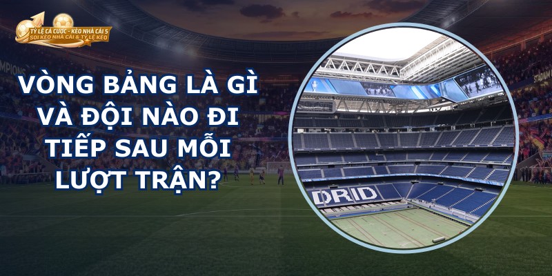 Vòng Bảng